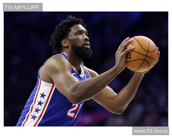 恩比德半场表现抢眼10投6中斩获19分罚球8中6助球队领先